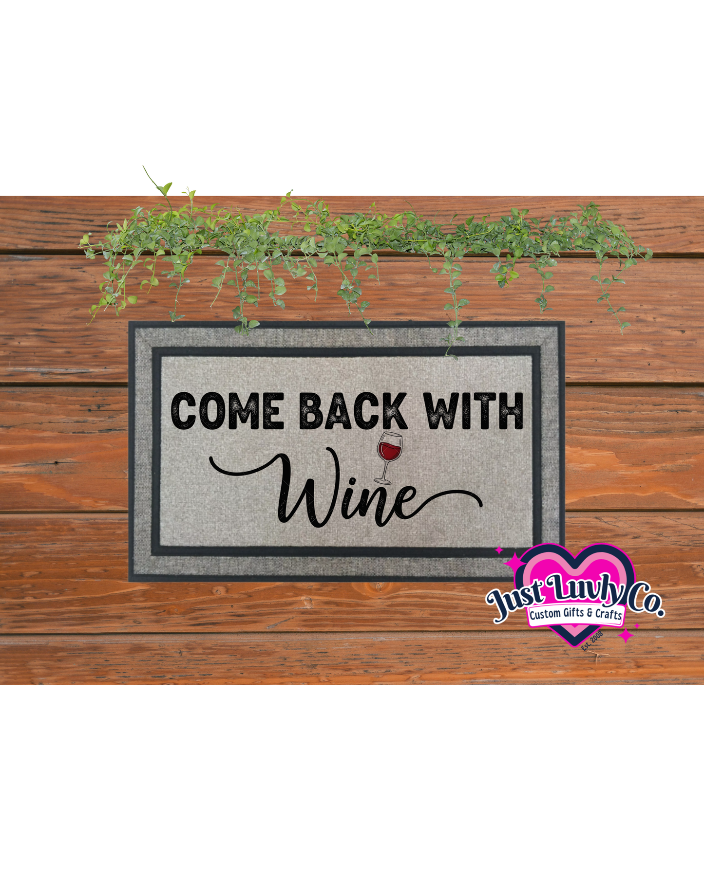 Come Back With Wine Doormat