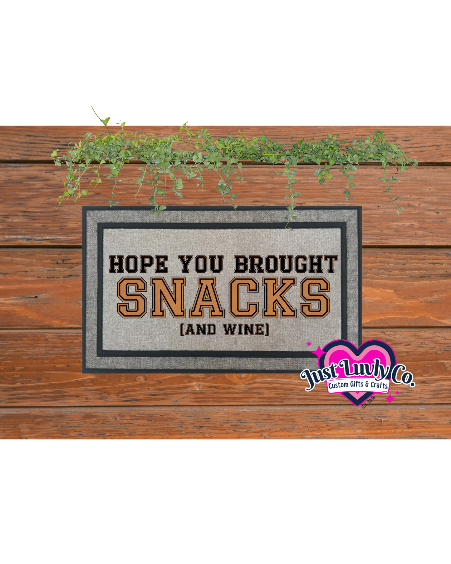 Hope You Bought Snacks and Wine Doormat