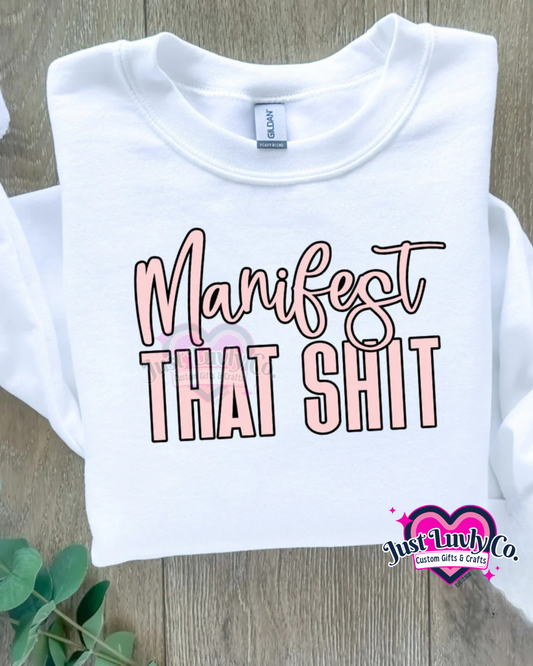 Manifest That Sh** T-Shirt