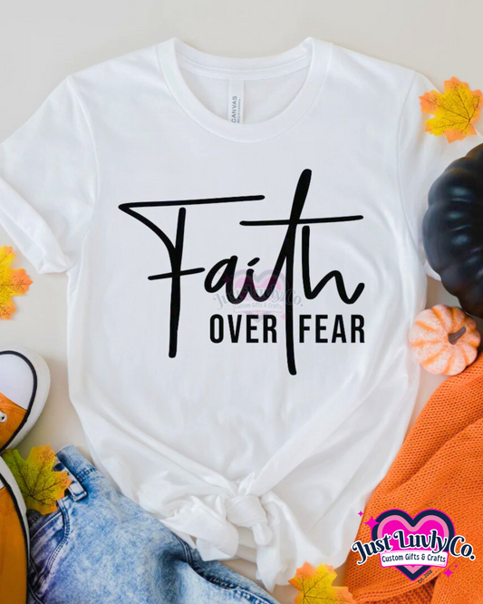 Faith Over Fear T-Shirt