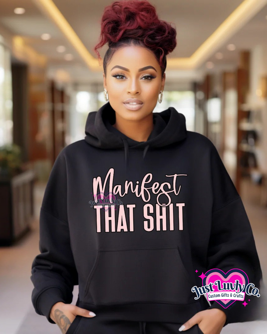 Manifest That Sh** T-Shirt