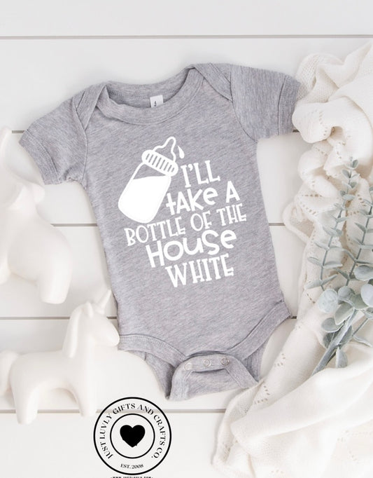 I'll Tale a Bottle of the House White Onesie
