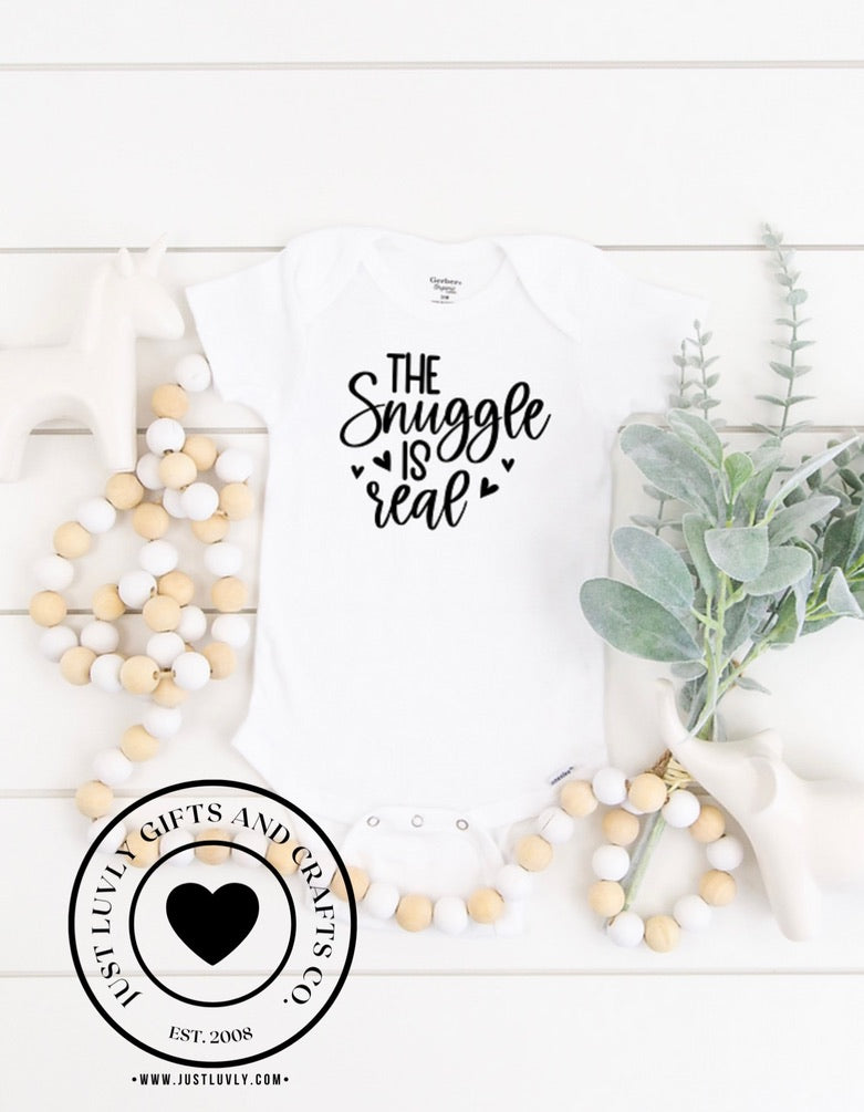 The Snuggle is Real Onesie